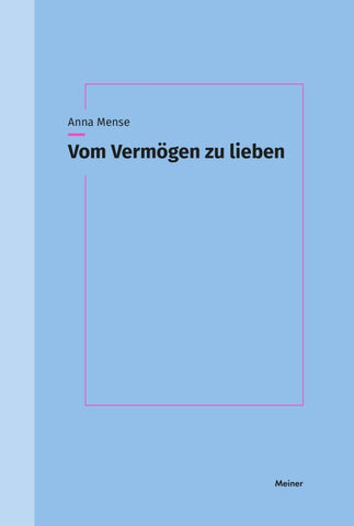 Vom Vermögen zu lieben