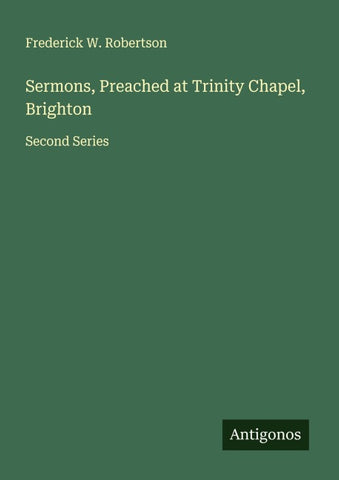 Sermons, Preached at Trinity Chapel, Brighton