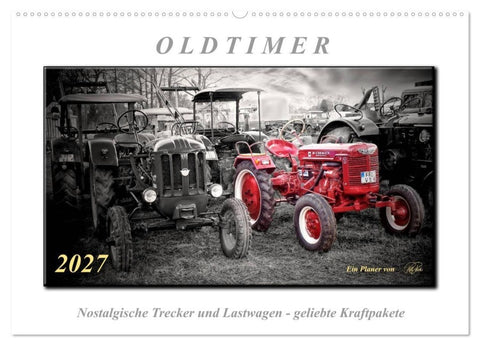 Oldtimer - nostalgische Trecker und Lastwagen (Wandkalender 2027 DIN A2 quer), CALVENDO Monatskalender