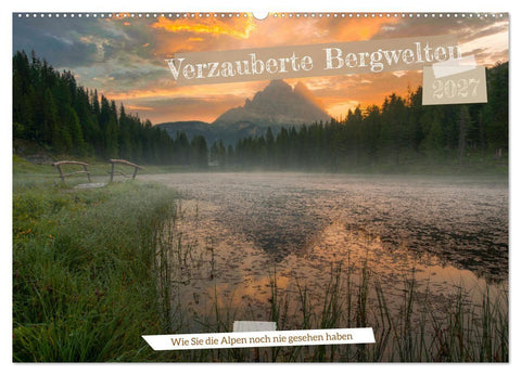 Verzauberte Bergwelten (Wandkalender 2027 DIN A2 quer), CALVENDO Monatskalender