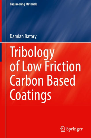 Tribology of Low Friction Carbon Based Coatings