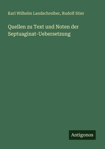 Quellen zu Text und Noten der Septuaginat-Uebersetzung