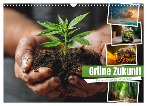 Grüne Zukunft (Wandkalender 2026 DIN A3 quer), CALVENDO Monatskalender