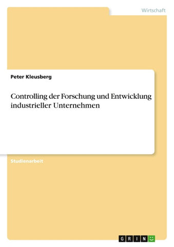 Controlling der Forschung und Entwicklung industrieller Unternehmen