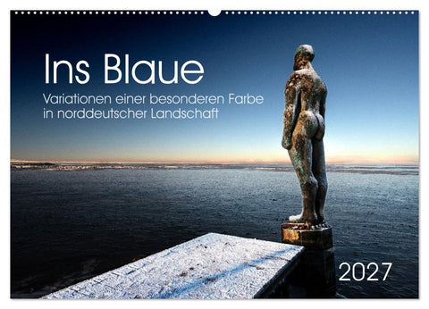Ins Blaue.Variationen einer besonderen Farbe in norddeutscher Landschaft. (Wandkalender 2027 DIN A2 quer), CALVENDO Monatskalender