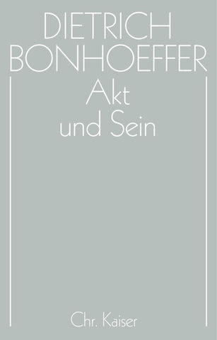 Dietrich Bonhoeffer Werke (DBW) / Akt und Sein