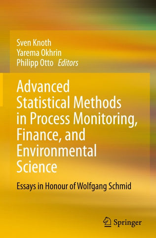 Advanced Statistical Methods in Process Monitoring, Finance, and Environmental Science