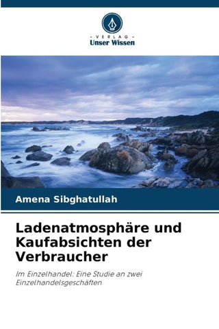 Ladenatmosphäre und Kaufabsichten der Verbraucher