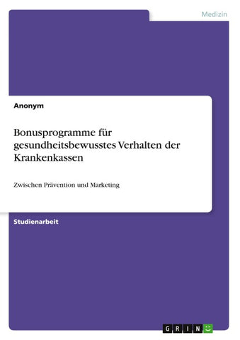 Bonusprogramme für gesundheitsbewusstes Verhalten der Krankenkassen