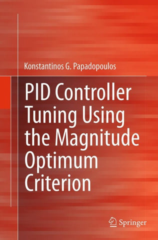 PID Controller Tuning Using the Magnitude Optimum Criterion