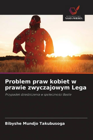 Problem praw kobiet w prawie zwyczajowym Lega