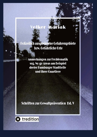 Polizeilich ausgewiesene Gefahrengebiete bzw. Gefährliche Orte -