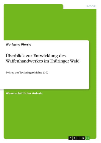 Überblick zur Entwicklung des Waffenhandwerkes im Thüringer Wald