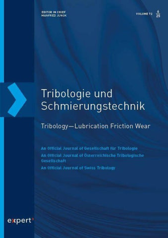 Tribologie und Schmierungstechnik 72, 6 (2025)