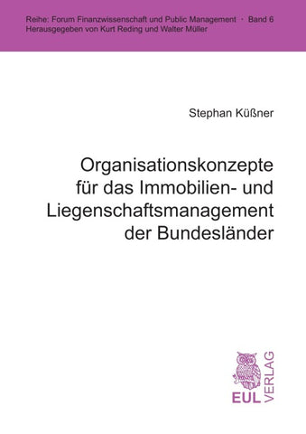 Organisationskonzepte für das Immobilien- und Liegenschaftsmanagement der Bundesländer