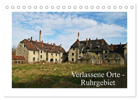 Verlassene Orte Ruhrgebiet (Tischkalender 2027 DIN A5 quer), CALVENDO Monatskalender