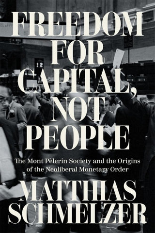 Freedom for Capital, Not People