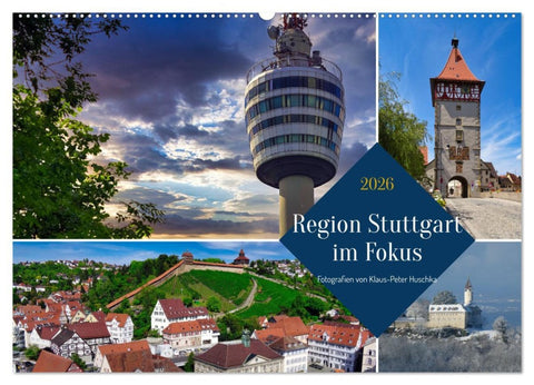Region Stuttgart im Fokus (Wandkalender 2026 DIN A2 quer), CALVENDO Monatskalender
