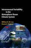 Intraseasonal Variability in the Atmosphere-Ocean Climate System