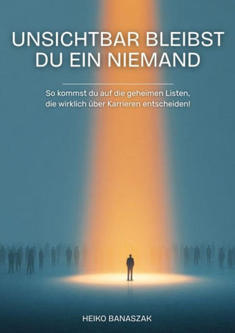 Unsichtbar bleibst Du ein Niemand