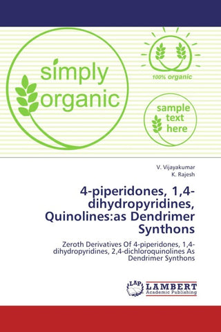 4-piperidones, 1,4-dihydropyridines, Quinolines:as Dendrimer Synthons