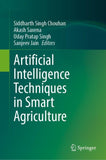 Artificial Intelligence Techniques in Smart Agriculture