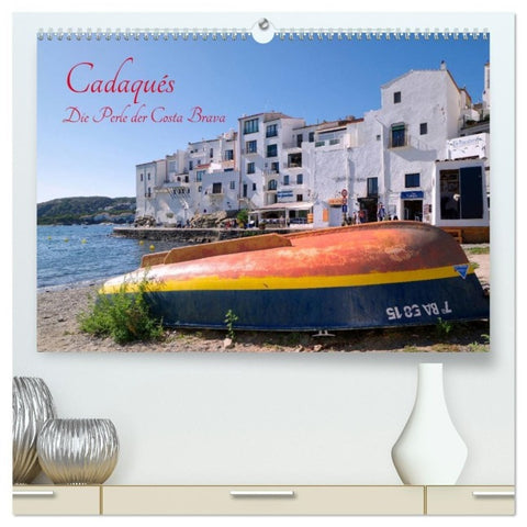 Cadaqués - Perle der Costa Brava (hochwertiger Premium Wandkalender 2027 DIN A2 quer), Kunstdruck in Hochglanz