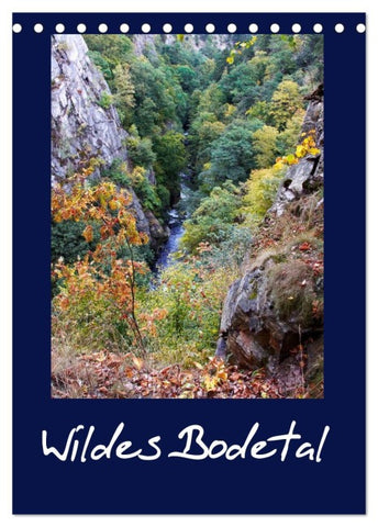 Wildes Bodetal (Tischkalender 2026 DIN A5 hoch), CALVENDO Monatskalender