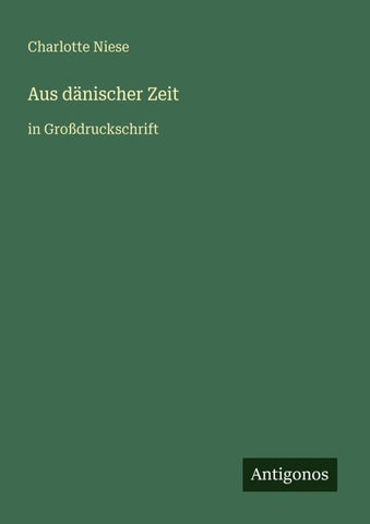Aus dänischer Zeit