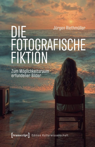 Die fotografische Fiktion