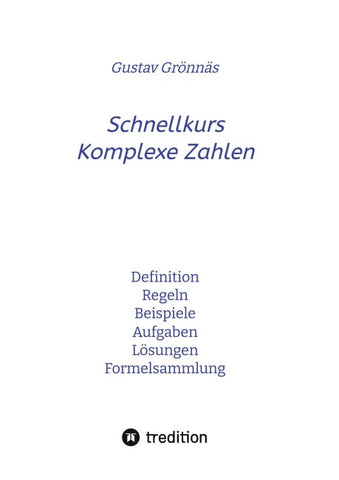 Schnellkurs Komplexe Zahlen
