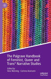 The Palgrave Handbook of Feminist, Queer and Trans* Narrative Studies