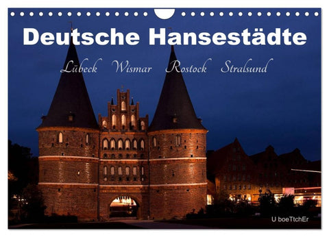 Deutsche Hansestädte - Lübeck Wismar Rostock Stralsund (Wandkalender 2026 DIN A4 quer), CALVENDO Monatskalender