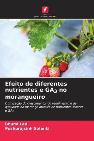 Efeito de diferentes nutrientes e GA3 no morangueiro