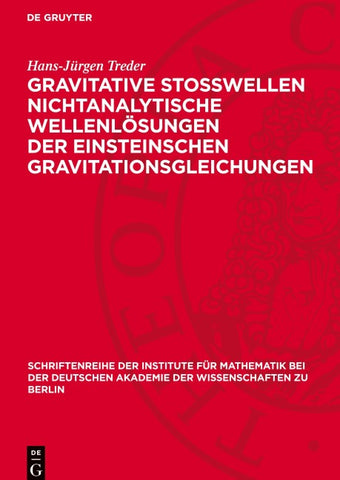 Gravitative Stosswellen nichtanalytische Wellenlösungen der einsteinschen Gravitationsgleichungen