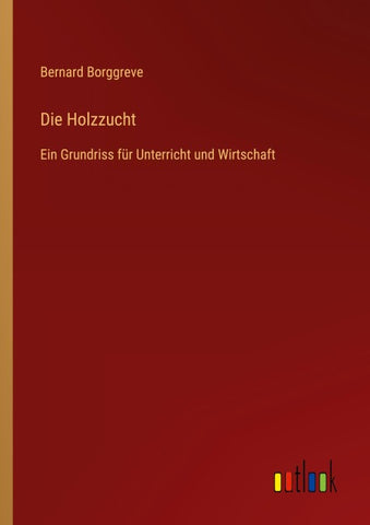 Die Holzzucht