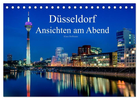 Düsseldorf - Ansichten am Abend (Tischkalender 2027 DIN A5 quer), CALVENDO Monatskalender