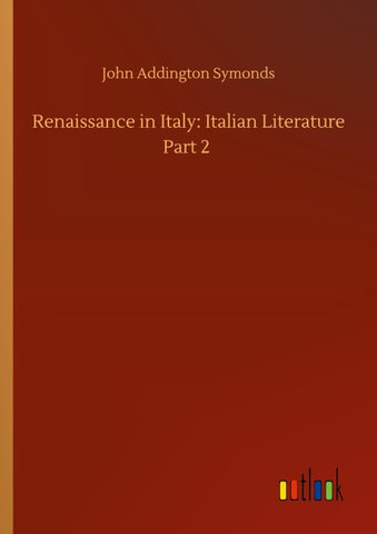 Renaissance in Italy: Italian Literature Part 2