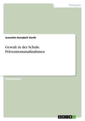 Gewalt in der Schule. Präventionsmaßnahmen