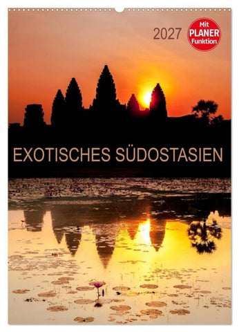 EXOTISCHES SÜDOSTASIEN - Planer 2027 (Wandkalender 2027 DIN A2 hoch), CALVENDO Monatskalender