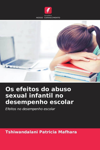 Os efeitos do abuso sexual infantil no desempenho escolar