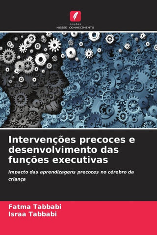 Intervenções precoces e desenvolvimento das funções executivas