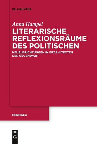 Literarische Reflexionsräume des Politischen