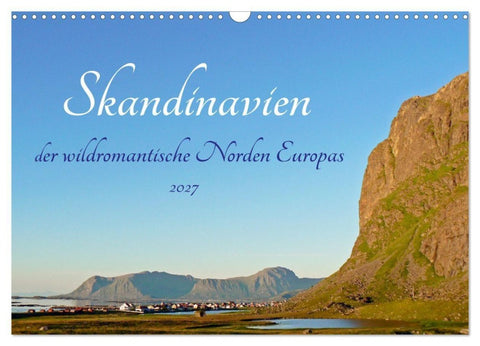 Skandinavien, der wildromantische Norden Europas (Wandkalender 2027 DIN A3 quer), CALVENDO Monatskalender