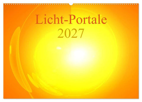 Licht-Portale 2027 (Wandkalender 2027 DIN A2 quer), CALVENDO Monatskalender