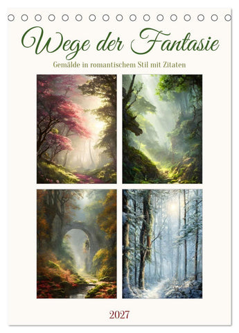 Wege der Fantasie (Tischkalender 2027 DIN A5 hoch), CALVENDO Monatskalender