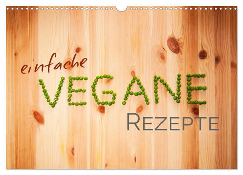 Einfache vegane Rezepte (Wandkalender 2026 DIN A3 quer), CALVENDO Monatskalender
