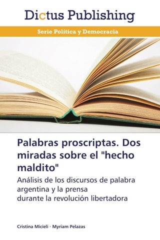 Palabras proscriptas. Dos miradas sobre el "hecho maldito"