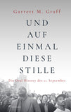 Und auf einmal diese Stille