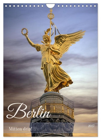 Berlin - Mitten drin! (Wandkalender 2027 DIN A4 hoch), CALVENDO Monatskalender